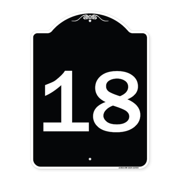 Signmission Designer Series Sign-Sign W/ Number Heavy-Gauge Aluminum Sign, 24" x 18", BW-1824-22904 A-DES-BW-1824-22904 - main